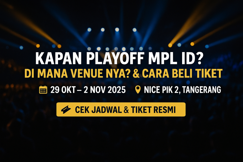 Kapan-Playoffs-MPL-ID-Di-Mana-Venue-Nya-Cara-Beli-Tiket